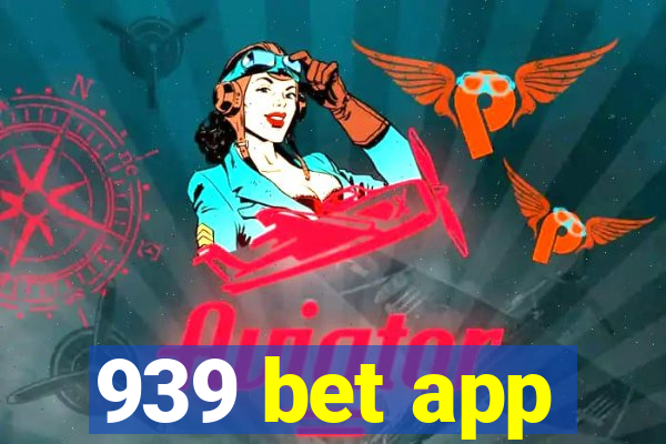 939 bet app
